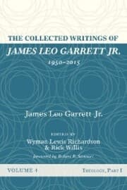 Cover von The Collected Writings of James Leo Garrett Jr., 1950-2015: Volume Four