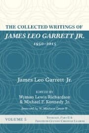 Cover von The Collected Writings of James Leo Garrett Jr., 1950-2015: Volume Five