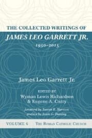 Cover von The Collected Writings of James Leo Garrett Jr., 1950-2015: Volume Six
