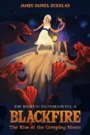 Cover von Blackfire: The Rise of the Creeping Moors
