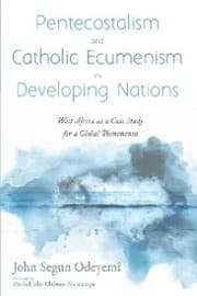 Cover von Pentecostalism and Catholic Ecumenism In Developing Nations