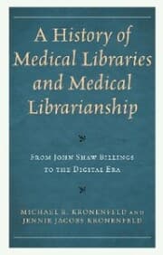 Cover von A History of Medical Libraries and Medical Librarianship