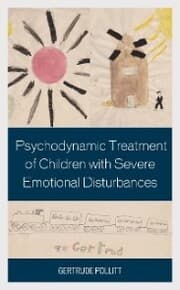 Cover von Psychodynamic Treatment of Children with Severe Emotional Disturbances