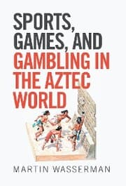 Cover von Sports, Games, and Gambling in the Aztec World
