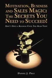 Cover von Motivation, Business and Sales Magic: the Secrets You Need to Succeed!