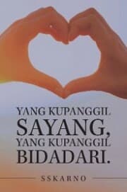 Cover von Yang Kupanggil Sayang, Yang Kupanggil Bidadari.