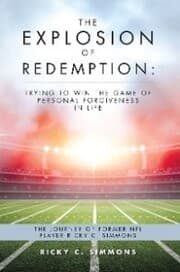 Cover von The Explosion of Redemption: Trying to Win the Game of Personal Forgiveness in Life