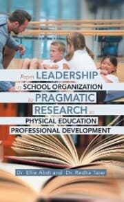 Cover von From Leadership in School Organization to Pragmatic Research in Physical Education Professional Development