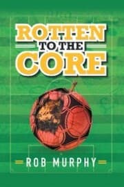 Cover von Rotten to the Core
