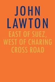 Cover von East of Suez, West of Charing Cross Road