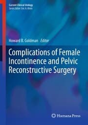 Cover von Complications of Female Incontinence and Pelvic Reconstructive Surgery