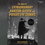 Cover von The Book of Extraordinary Amateur Sleuth and Private Eye Stories