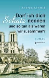 Cover von Darf ich dich Schatz nennen und so tun als wären wir zusammen?