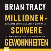 Cover von Millionenschwere Gewohnheiten. Bewährte Strategien, um Ihr Einkommen zu verdoppeln und zu verdreifac
