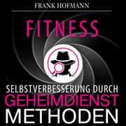 Cover von Fitness: Selbstverbesserung durch Geheimdienstmethoden