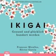 Cover von Ikigai. Gesund und glücklich hundert werden