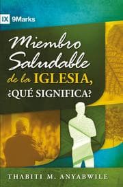 Cover von Miembro saludable de la iglesia, qué significa?