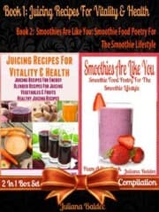 Cover von Juicing Recipes For Vitality & Health (Best Juicing Recipes) + Smoothies Are Like You