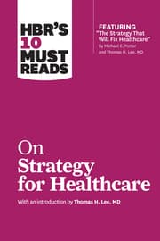 Cover von HBR's 10 Must Reads on Strategy for Healthcare