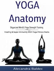 Cover von Yoga Anatomy: Organized Mind & Yoga Strength Training