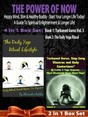 Cover von The Power Of Now: Happy Mind, Slim & Healthy Body - Start Your Longer Life Today! A Guide To Spiritual Enlightenment & Longer Life!: 2 In 1 Box Set