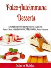 Cover von Paleo Autoimmune Desserts: Scrumptious Paleo Baking Recipes & Desserts