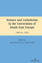 Cover von Science and Catholicism in the Universities of South-East Europe