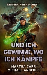 Cover von Und ich gewinne, wo ich kämpfe