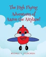 Cover von The High Flying Adventures of Aaron the Airplane!
