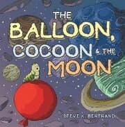 Cover von The Balloon, Cocoon & the Moon
