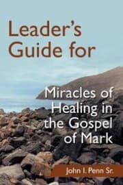 Cover von Leader's Guide for Miracles of Healing in the Gospel of Mark