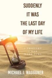 Cover von Suddenly It Was the Last Day of My Life