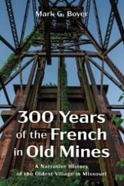 Cover von 300 Years of the French in Old Mines