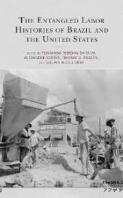Cover von The Entangled Labor Histories of Brazil and the United States