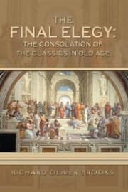 Cover von The Final Elegy: the Consolation of the Classics in Old Age