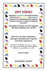 Cover von (My View) Celebrating Juneteenth with Three Colonial States-Georgia, Maryland and Virginia! Emancipation Independence Day Federal National Holiday for African -American Ex-Slaves