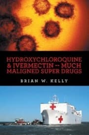 Cover von Hydroxychloroquine & Ivermectin -- Much Maligned Super Drugs
