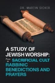 Cover von A Study of Jewish Worship: from Sacrificial Cult to Rabbinic Benedictions and Prayers
