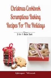 Cover von Christmas Cookbook: Scrumptious Baking Recipes For The Holidays