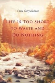 Cover von Life Is Too Short to Waste and Do Nothing
