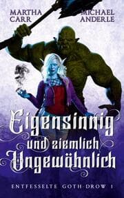 Cover von Eigensinnig und ziemlich ungewöhnlich