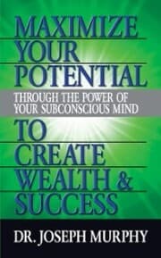 Cover von Maximize Your Potential Through the Power of Your Subconscious Mind to Create Wealth and Success
