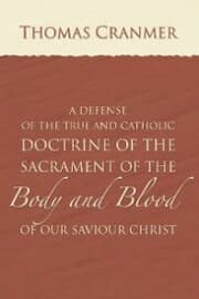 Cover von A Defence of the True and Catholic Doctrine of the Sacrament of the Body and Blood of Our Savior Christ