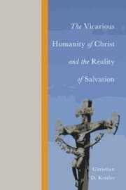 Cover von The Vicarious Humanity of Christ and the Reality of Salvation