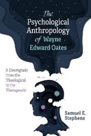 Cover von The Psychological Anthropology of Wayne Edward Oates