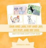 Cover von Dan and Jan; Fay and Jay; My Pup; and My Dog
