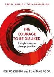 Cover von The Courage To Be Disliked