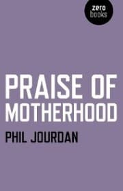 Cover von Praise of Motherhood