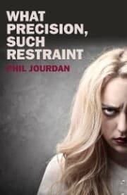 Cover von What Precision, Such Restraint