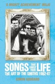 Cover von Songs That Saved Your Life - The Art of The Smiths 1982-87 (revised edition)